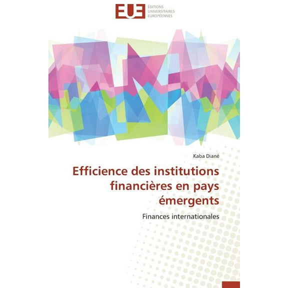 Efficience Des Institutions Financières en Pays émergents (Paperback)