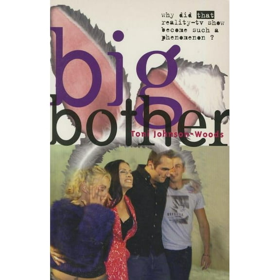 Big Bother : Why Did That Reality TV Show Become Such a Phenomenon? (Paperback)