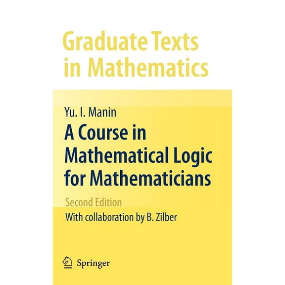 Graduate Texts in Mathematics A Course in Mathematical Logic for Mathematicians, Book 53, (Hardcover)