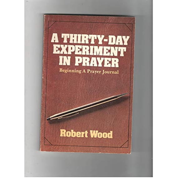 Pre-Owned A thirty-day experiment in prayer: Beginning a prayer journal (Paperback) 0835803805 9780835803809