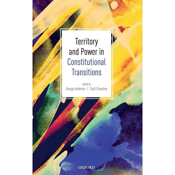 Territory and Power in Constitutional Transitions, (Hardcover)