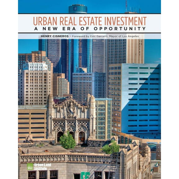 Urban Real Estate Investment : A New Era of Opportunity (Paperback)