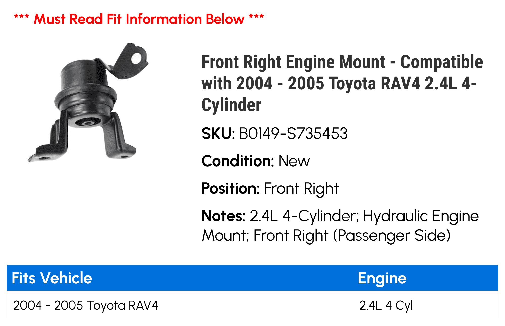 Front Right Engine Mount - Compatible with 2004 - 2005 Toyota RAV4 2.4L 4-Cylinder