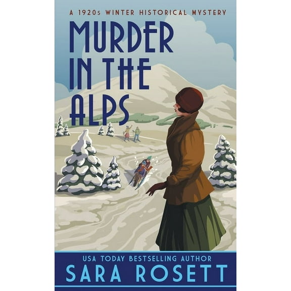 High Society Lady Detective Murder in the Alps: A 1920s Winter Mystery, Book 8, (Paperback)