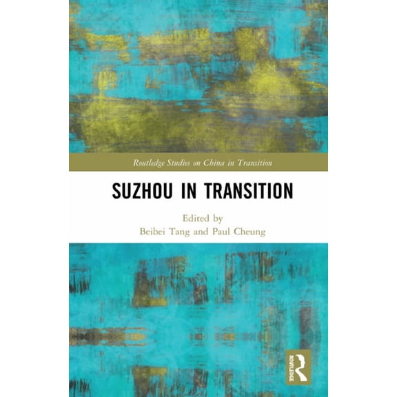 Routledge Studies on China in Transition Suzhou in Transition, (Hardcover)