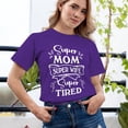 thumbnail image 2 of Women's T-Shirt, Super Mom - Super Wife - Super Tired T-Shirt, Mother's Day T-Shirt, Mother's Day Gift, Superhero Mom, Women's Tee, Women's Cotton Shirt, Mom Gift, Best Mom Tee, Gift for Her, 2 of 5