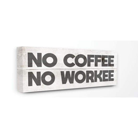 No Coffee No Workee Work Funny Family Office Word Design XXL Stretched Canvas Wall Art by Daphne Polselli
