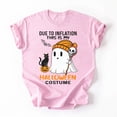 thumbnail image 3 of Due to Inflation My Halloween Costume Ghost cat Pumpkin T-Shirt, Fullsizes S-5XL Multicolors T-Shirt, 3 of 5