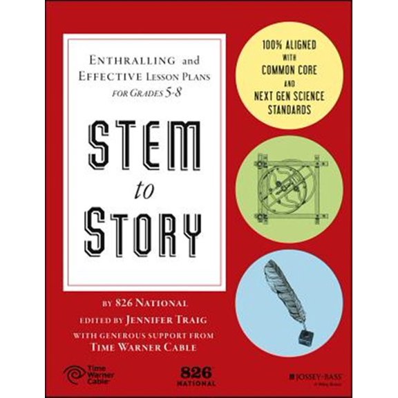 Pre-Owned Stem to Story: Enthralling and Effective Lesson Plans for Grades 5-8 (Paperback) 1119001013 9781119001010
