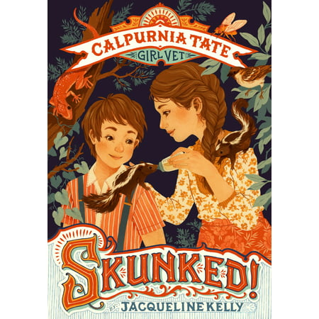 Skunked!: Calpurnia Tate, Girl Vet (Paperback) (Best Way To Remove Skunk Smell From Cat)