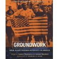 thumbnail image 1 of Groundwork: Local Black Freedom Movements in America, 1 of 1