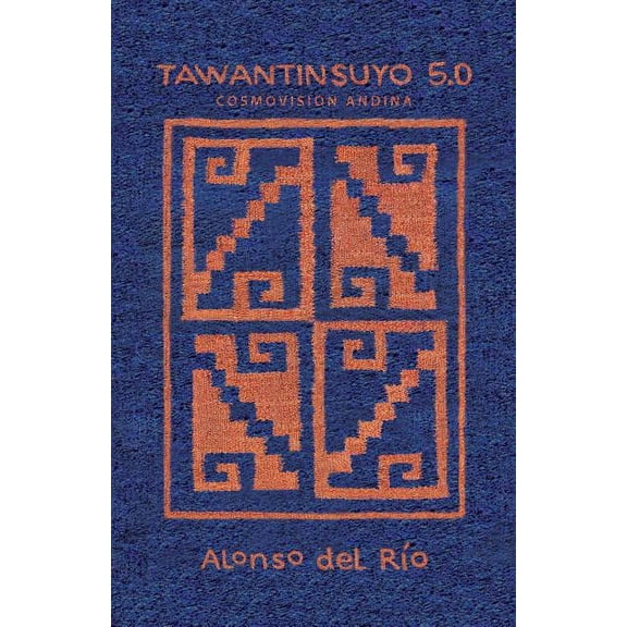 Tawantinsuyo 5.0, (Paperback)