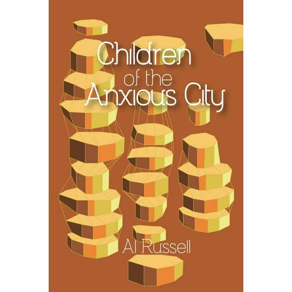 Children of the Anxious City, (Paperback)
