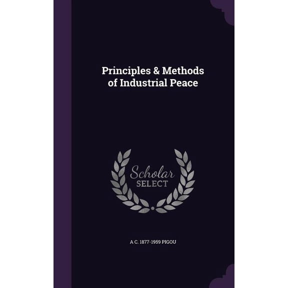 Principles & Methods of Industrial Peace (Hardcover)