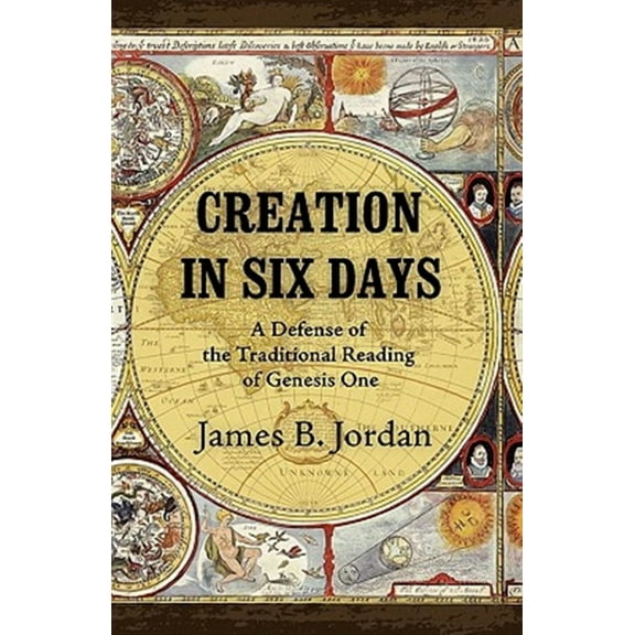 Creation in Six Days: A Defense of the Traditional Reading of Genesis One