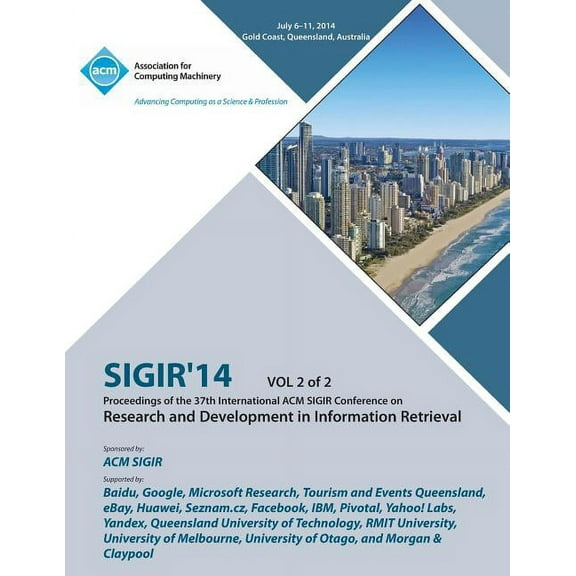 SIGIR 14 V2 37th Annual ACM SIGIR Conference on Information Retrieval (Paperback)