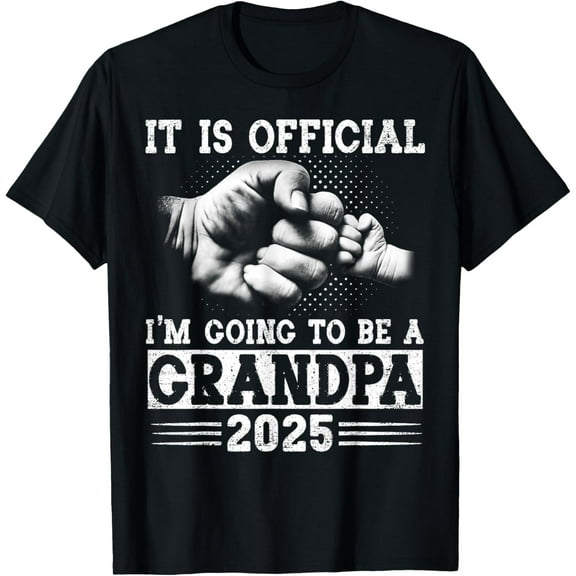 It Is Official I'm Going To Be A Grandpa 2025 Fathers Day T-Shirt
