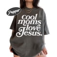 thumbnail image 3 of Cool Moms Love Jesus T-Shirt – Christian Mom Graphic Tee, Mother’s Day Gift, 3 of 6