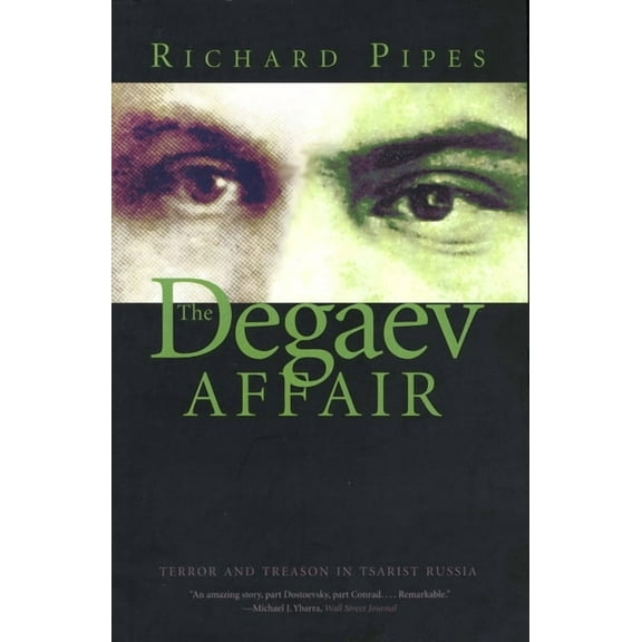 The Degaev Affair : Terror and Treason in Tsarist Russia (Paperback)