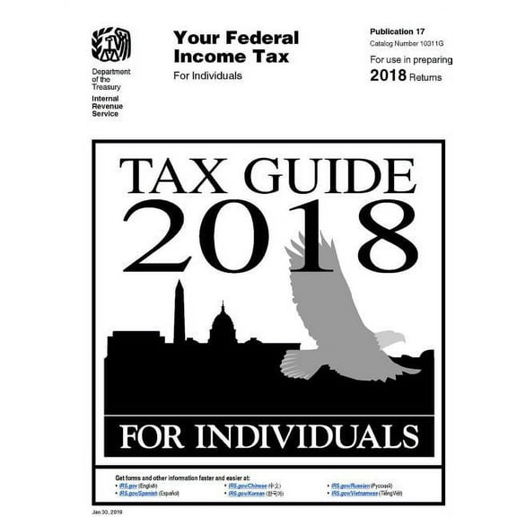 Tax Guide 2018 - For Individuals (Publication 17). For use in preparing 2018 Returns, (Paperback)