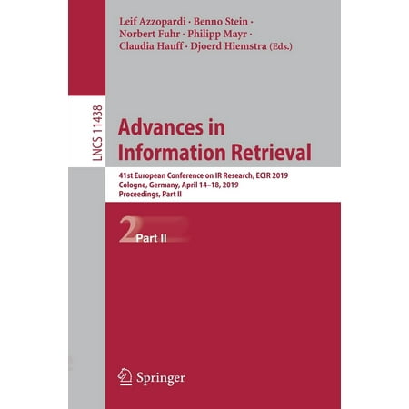 Advances in Information Retrieval : 41st European Conference on IR Research, Ecir 2019, Cologne, Germany, April 14-18, 2019, Proceedings, Part