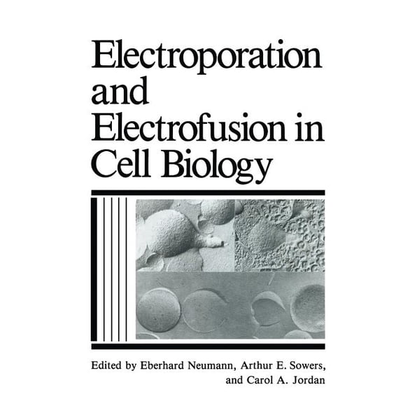 Electroporation and Electrofusion in Cell Biology, (Paperback)