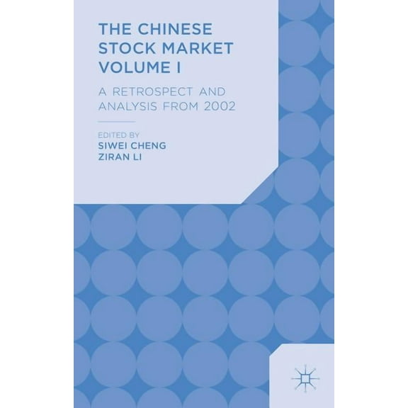 The Chinese Stock Market Volume I: A Retrospect and Analysis from 2002, (Hardcover)