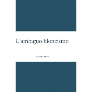 L'ambiguo filoneismo (Hardcover)