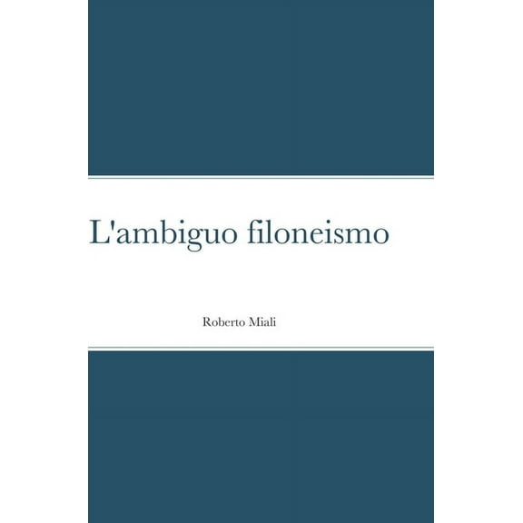 L'ambiguo filoneismo, (Hardcover)