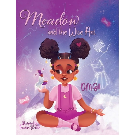 Meadow and the Wise Ant: Motivational & Inspirational Book for Young Readers to Follow Their Dreams - Thoughtful Childre, (Hardcover)