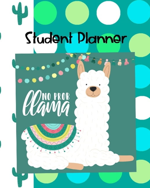 Student Planner No Prob Llama Student Homework Planner Schedule for