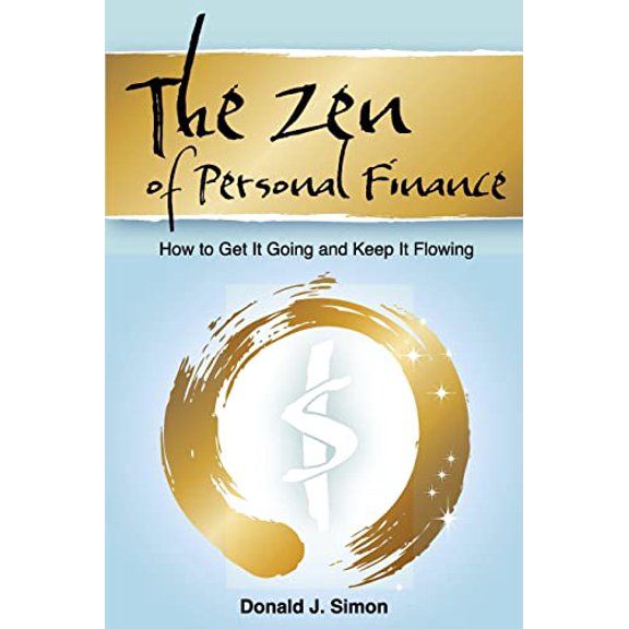 Pre-Owned The Zen of Personal Finance: How to Get It Going and Keep It Flowing (Paperback) 0979815517 9780979815515