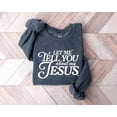 thumbnail image 4 of Let me tell you About My Jesus Sweatshirt, Coquette Christian Shirt, Christian Women Shirt, Jesus Sweatshirt, Gift For Christian Shirt, 4 of 6
