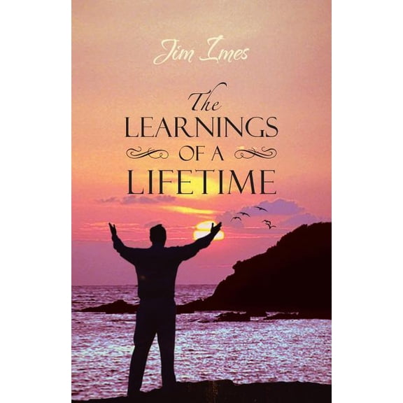 The Learnings of a Lifetime (Paperback)