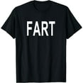 thumbnail image 1 of Shirt That Says Fart T-Shirt - As Picture - XL, 1 of 4