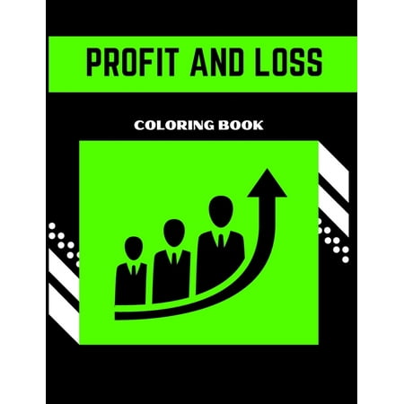 Profit And Loss Coloring Book: Coloring Book for Business Students and Adults (Paperback)