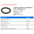 thumbnail image 2 of Oil Filler Cap Gasket - Compatible with 2002 - 2010 Saturn Vue 2003 2004 2005 2006 2007 2008 2009, 2 of 2