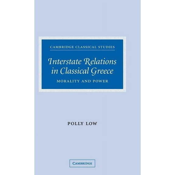 Cambridge Classical Studies Interstate Relations in Classical Greece, (Hardcover)