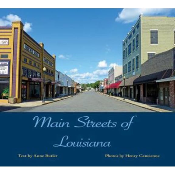 Pre-Owned Main Streets of Louisiana (Hardcover) 1935754122 9781935754121