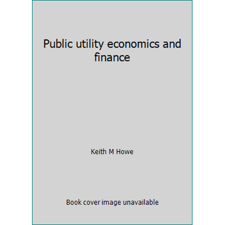 Pre-Owned Public utility economics and finance (Hardcover) 0137393008 9780137393008