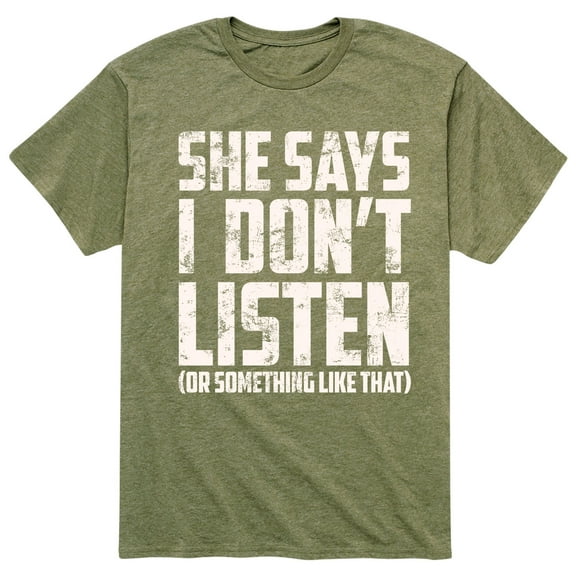 Instant Message - She Says I Don't Listen - Men's Short Sleeve Graphic T-Shirt