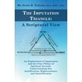 thumbnail image 2 of Imputation Triangle a Scriptural View : An Explanation of Imputation and the Four Pillars of Spiritual Growth - Understanding Sin, Justification, Righteousness, and Sanctification, 2 of 2