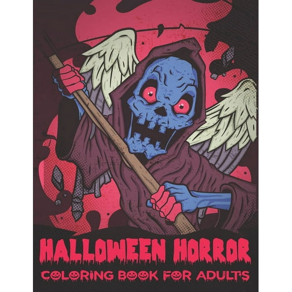 Halloween Horror Coloring Book For Adults: A Horror Coloring Book with Terrifying Monsters, Halloween Fantasy Creatures , (Paperback)