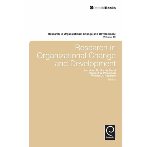 Research in Organizational Change and De Research in Organizational Change and Development, Book 19, (Hardcover)