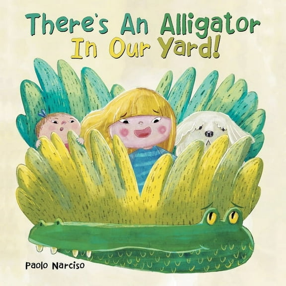 There's An Alligator In Our Yard!, (Paperback)