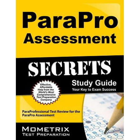 Parapro Assessment Secrets Study Guide : Paraprofessional Test Review for the Parapro
