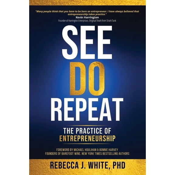 See, Do, Repeat: The Practice of Entrepreneurship, (Paperback)
