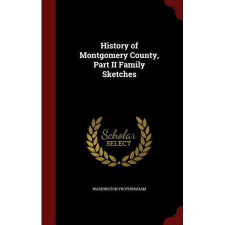 History of Montgomery County, Part II Family (Best Schools In Montgomery County)