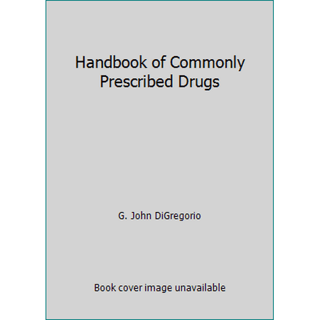 Handbook of Commonly Prescribed Drugs, Used [Paperback]