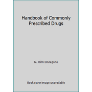 Handbook of Commonly Prescribed Drugs, Used [Paperback]